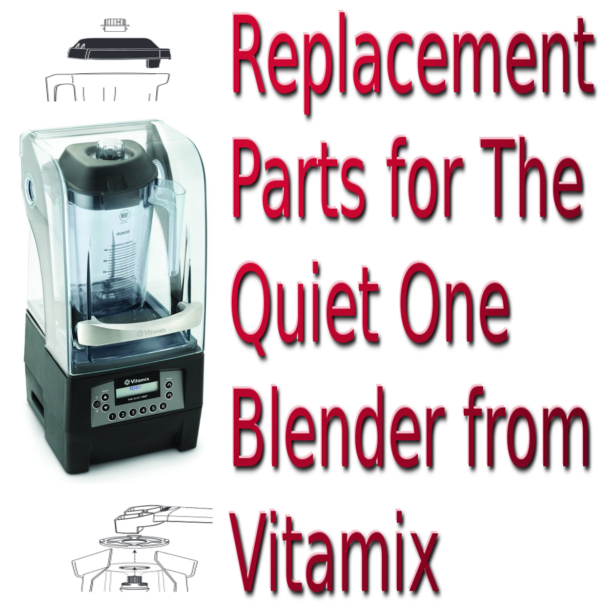 Replacement Parts for The Quiet One Blender from Vitamix