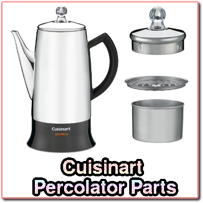 Replacement Parts for Cuisinart Percolators