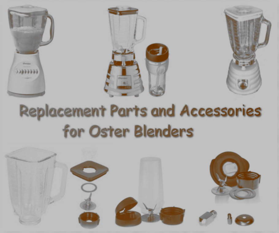 Replacement Parts and Accessories for Oster Blenders