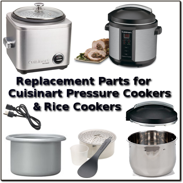 Cuisinart Pressure Cooker and Rice Cooker Parts