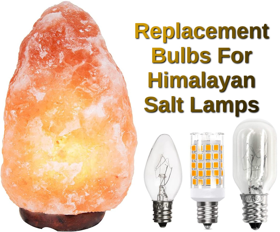 Replacement Bulbs For Himalayan Salt Lamp